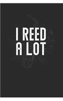 I Reed A Lot: Saxophones Notebook, Graph Paper (6" x 9" - 120 pages) Musical Instruments Themed Notebook for Daily Journal, Diary, and Gift