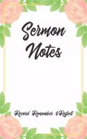 Sermon Notes Record Remember & Reflect