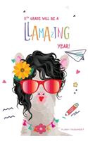 8th Grade Will Be a Llamazing Year!: A Cute 130 page 6x9 Journal and Sketch Pad for 8th Graders