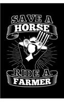 Save A Horse Ride A Farmer