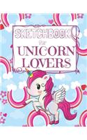 Sketchbook for Unicorn Lovers: Unicorn Sketchbook for Girls 50 framed pages for sketches of unicorns, rainbows and magic of every kind (all blank on the back) Red pink Valentine r
