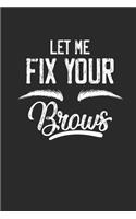 Let Me Fix Your Brows