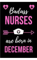 Badass Nurses Are Born In December