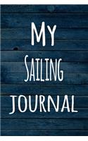 My Sailing Journal: The perfect way to record your hobby - 6x9 119 page lined journal!