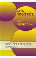 Seek Progress Not Perfection