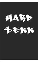 Hard Tekk: Techno Rave. Blank Composition Notebook to Take Notes at Work. Plain white Pages. Bullet Point Diary, To-Do-List or Journal For Men and Women.