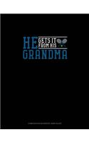 He Gets It From Her Grandma (Tennis): Composition Notebook: Wide Ruled(1273 Composition Notebook: Wide Ruled)