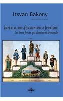 Impérialisme, communisme et judaïsme: Les trois forces qui dominent le monde