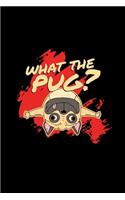 What the pug?