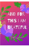 And For This I Am Grateful