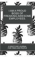 I am a Proud Boss of Freaking Awesome Employees