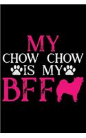 My Chow Chow Is My BFF