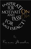 Inspiration for Motivation and Passion for Satisfaction