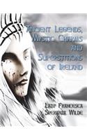 Ancient Legends, Mystic Charms and Superstitions of Ireland