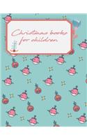 Christmas books for children: Holiday Shopping List, Christmas Card Recorder & Address Book, Organizer, Notebook, Planner 8.5" x 11"- 120 Pages