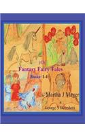 Fantasy Fairy Tales: Parts 1- 4