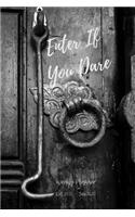 Enter If You Dare: Weekly Planner Oct 2018 Jan 2020