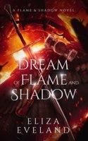 Dream of Flame and Shadow