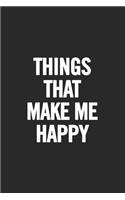 Things That Make Me Happy