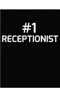 #1 Receptionist: Number 1 Receptionist Blank Line Appreciation Notebook (8.5 X 11 - 110 Blank Pages)