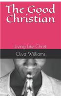 Good Christian: Living Like Christ