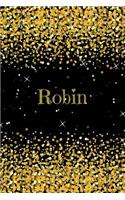Robin: Personalized Black Gold Journal Notebook 6 X 9 with Personalized Name on Each Page