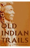 Old Indian Trails (Expanded, Annotated)
