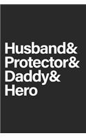 Husband & Protector & Hero & Daddy