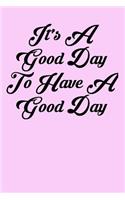 It's a Good Day to Have a Good Day