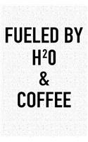 Fueled by H2O and Coffee: A 6x9 Inch Matte Softcover Journal Notebook with 120 Blank Lined Pages and a Funny Caffeine Powered Cover Slogan
