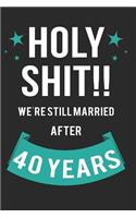 Holy Shit!! We're Still Married After 40 Years