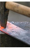 Blacksmithing Logbook: Write Records of Your Blacksmithing, Projects, Tools, Equipment, Guides, Reviews and Courses