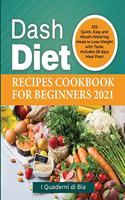 Dash Diet Recipes Cookbook for Beginners 2021