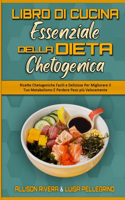 Il Libro Di Cucina Essenziale della Dieta Chetogenica