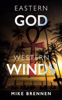 Eastern God, Western Winds