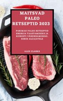 Maitsvad Paleo Retseptid 2023