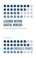 Leading Within Digital Worlds: Strategic Management for Data Science