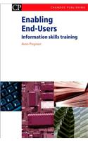 Enabling End-Users: Information Skills Training(Chandos Information Professional Series)