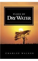 Place of Dry Water