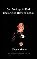 For Endings to End Beginnings Have to Begin: (English)