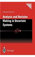 Analysis and Decision Making in Uncertain Systems