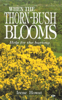 When the Thornbush Blooms