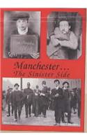 Manchester...the Sinister Side