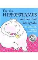 There's a Hippopotamus on Our Roof Eating Cake