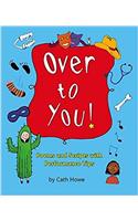Over to You!
