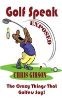 Golf Speak Exposed