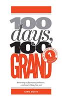 100 Days, 100 Grand