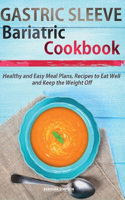 Gastric Sleeve Bariatric Cookbook