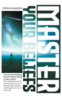Master Your Beliefs