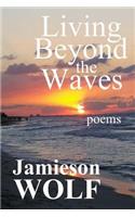 Living Beyond the Waves